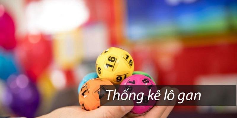 Lô Gan Là Gì? Thống Kê Lô Gan Xổ Số Miền Bắc Lâu Chưa Về